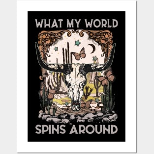 What My World Spins Around Deserts Skull Posters and Art